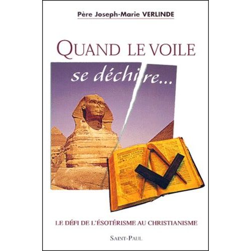 Le Defi De L'esoterisme Au Christianisme - Tome 1, Quand Le Voile Se Dechire    Format Broch 