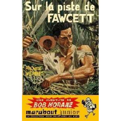Bob Morane.Sur La Piste De Fawcett    Format Non Precis 