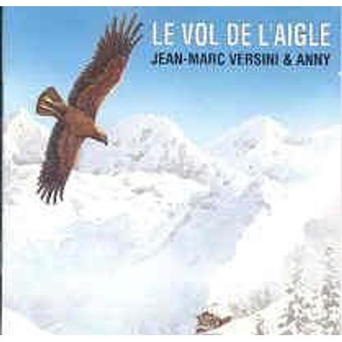 Le Vol De L'aigle - Versini, Jean Marc