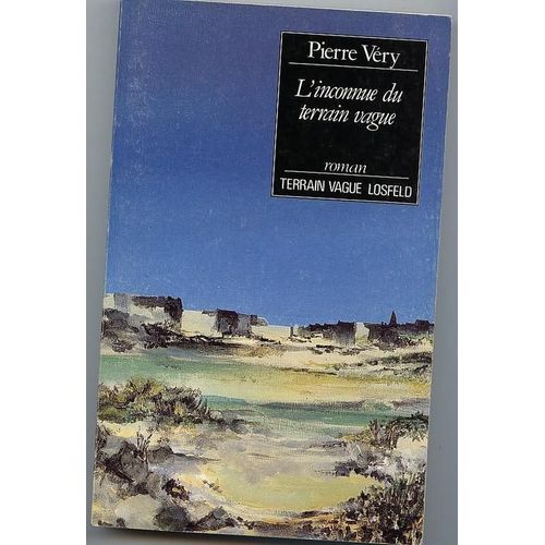 L'inconnue Du Terrain Vague   de pierre very 