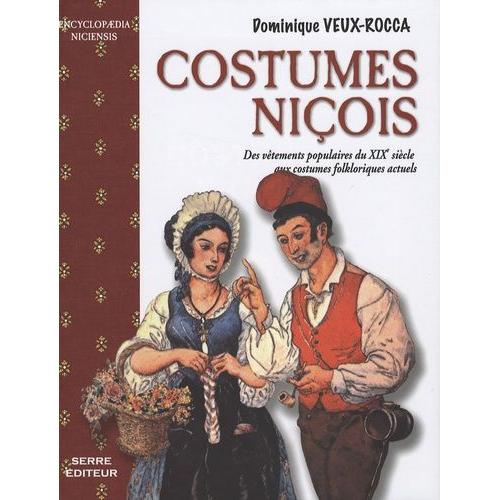 Costumes Niois - Des Vtements Populaires Du Xixe Sicle Aux Costumes Folkloriques Actuels   de Veux-Rocca Dominique  Format Beau livre 