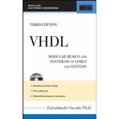Vhdl Modular Design And Synthesis Of Cores And Systems   de Zainalabedin Navabi 