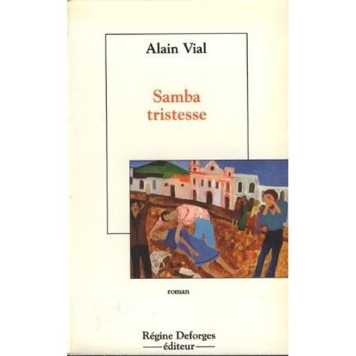 Samba Tristesse   de alain vial  Format Poche 