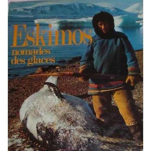 Eskimos Nomades Des Glaces   de Victor, Paul-mile  Format Beau livre 