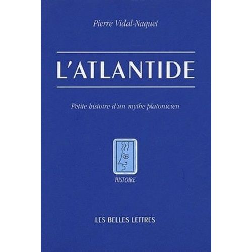 L'atlantide - Petite Histoire D'un Mythe Platonicien   de Vidal-Naquet Pierre  Format Broch 