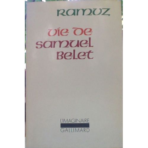 Vie De Samuel Belet   de Ramuz C.-F.