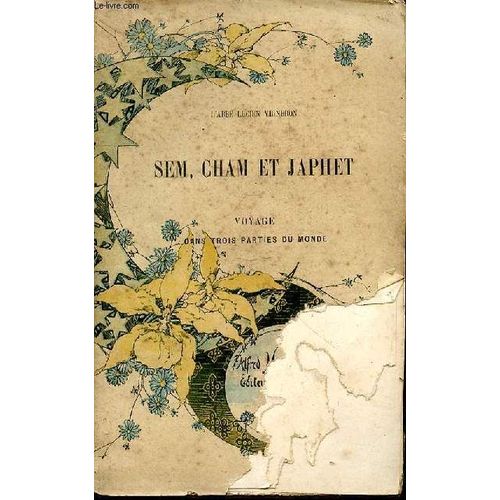 Sem, Cham Et Japhet. Voyage Dans Trois Parties Du Monde   de VIGNERON LUCIEN Abb 