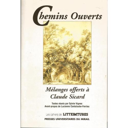 Chemins Ouverts - Mlanges Offerts  Claude Sicard   de Vignes Sylvie  Format Beau livre 