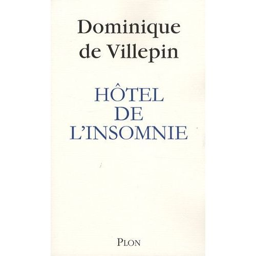 Htel De L'insomnie   de Villepin Dominique de  Format Broch 