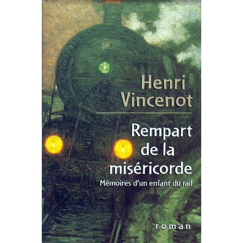 Rempart De La Misricorde - Mmoires D'un Enfant Du Rail    Format Non Precis 