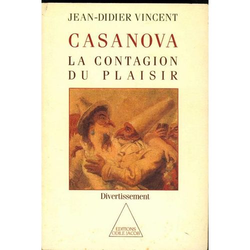 Casanova - La Contagion Du Plaisir    Format Broch 