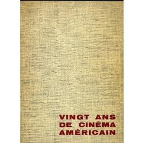 Vingt Ans De Cinema Americain (1940-1960)   de jean-pierre coursodon 