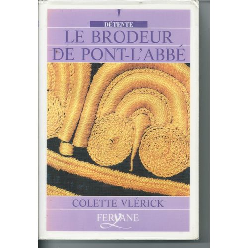 Le Brodeur De Pont L'abb   de Vlrick Colette  Format Beau livre 