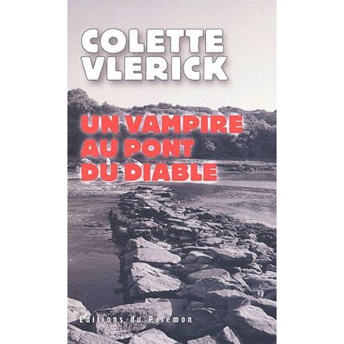 Un Vampire Au Pont Du Diable   de Vlrick Colette  Format Poche 