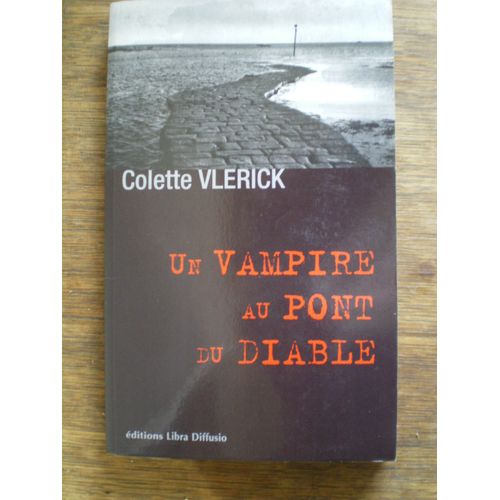 Un Vampire Au Pont Du Diable   de Vlrick Colette  Format Beau livre 