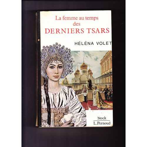La Femme Au Temps Des Derniers Tsars   de Volet-Jeanneret Hlna  Format Broch 