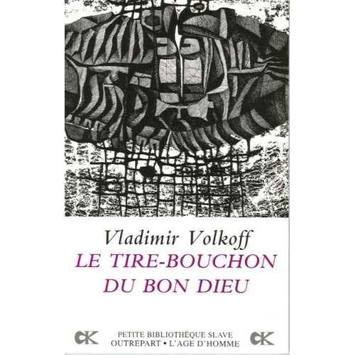 Le Tire-Bouchon Du Bon Dieu    Format Broch 