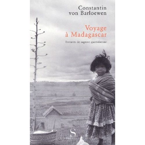 Voyage  Madagascar - Instants De Sagesse Quotidienne   de Barloewen Constantin von  Format Broch 