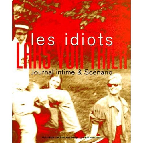 Les Idiots Journal Intime Et Scénario Rakuten