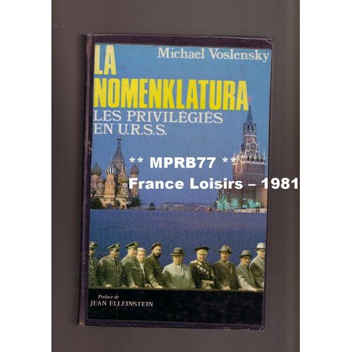 La Nomenklatura, Les Privilgis En U. R. S. S.   de michael voslensky