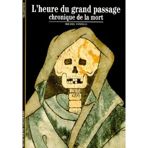 L'heure Du Grand Passage - Chronique De La Mort   de Vovelle Michel  Format Poche 