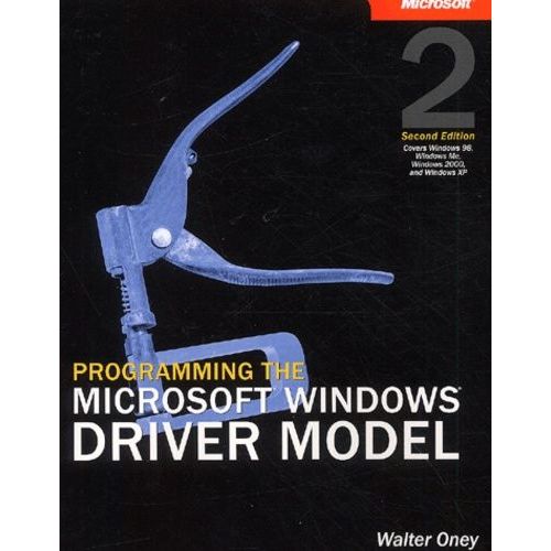 Programming The Microsoft Windows Driver Model - 2nd Edition, With Cd-Rom    Format Broch 