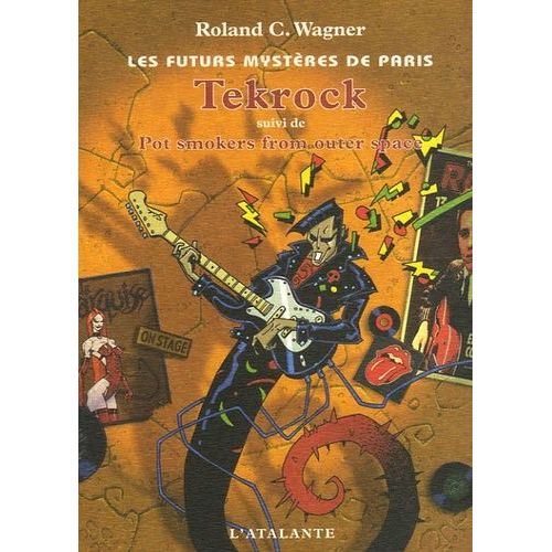 Les Futurs Mystres De Paris - Tome 5 - Tekrock - Suivi De Pot Smokers From Outer Space    Format Broch 