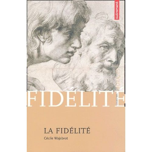 La Fidlit - Un Horizon, Un change, Une Mmoire   de Wajsbrot Ccile  Format Broch 