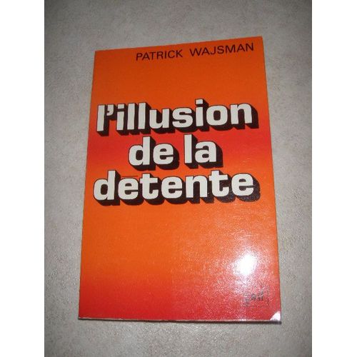 L'illusion De La Detente    Format Broch 
