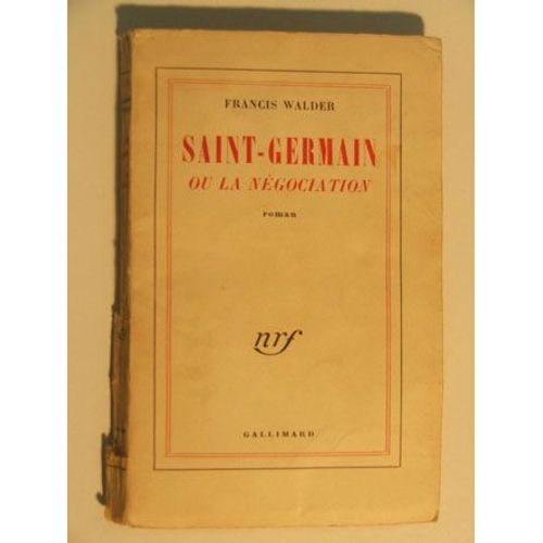 Saint-Germain Ou La Ngociation   de francis walder 