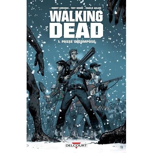 Walking Dead - Tome 1 - Pass Dcompos    Format Album 