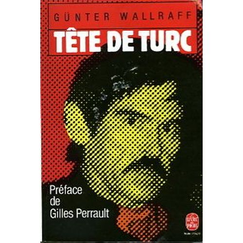 Tete De Turc. Preface De Gilles Perrault   de gunter wallraff 