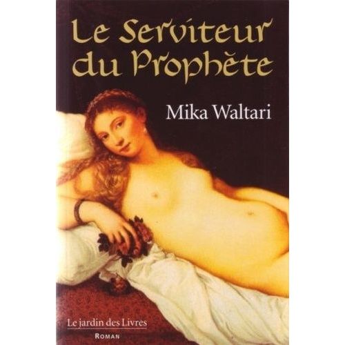 Le Serviteur Du Prophte   de mika waltari  Format Beau livre 