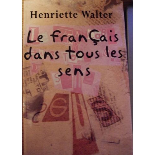 Le Franais Dans Tous Les Sens   de Walter, Henriette 