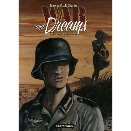 War And Dreams Tome 1 - La Terre Entre Les Deux Caps   de Charles Jean-Franois  Format Album 