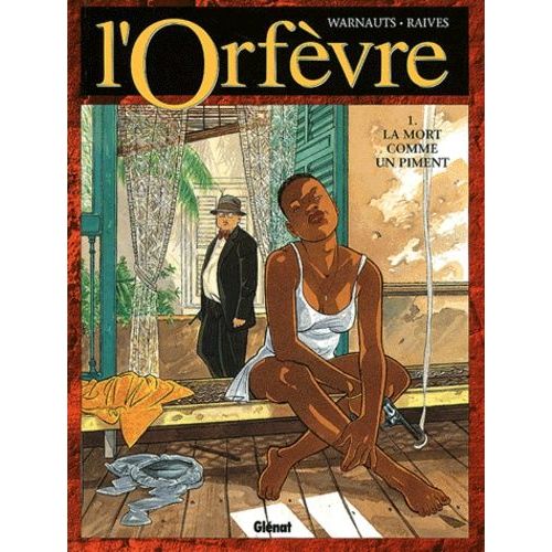 L'orfvre - Tome 1 - La Mort Comme Un Piment    Format Album 