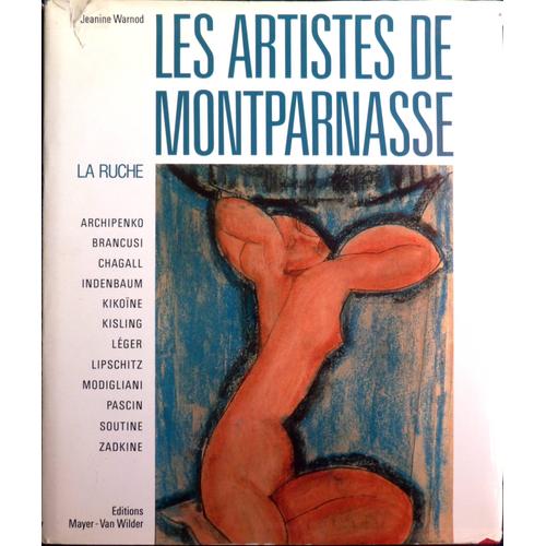 Les Artistes De Montparnasse - La Ruche   de jeanine warnod 