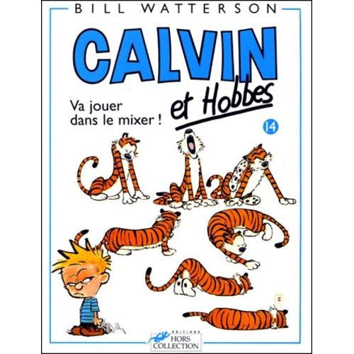 Calvin Et Hobbes Tome 14 - Va Jouer Dans Le Mixer !   de Watterson Bill  Format Album 