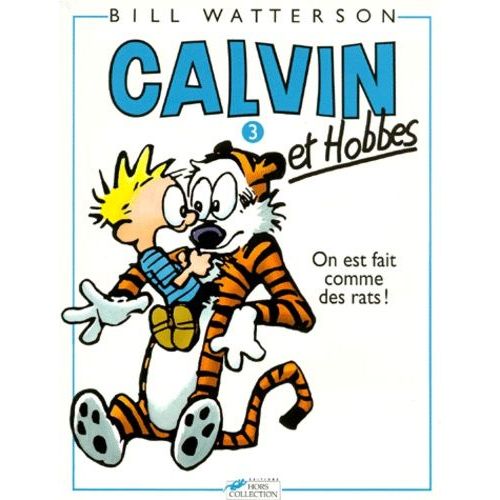 Calvin Et Hobbes Tome 3 - On Est Fait Comme Des Rats !   de Watterson Bill  Format Album 