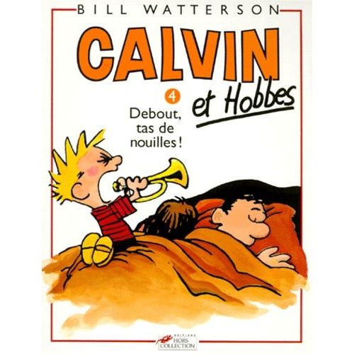 Calvin Et Hobbes Tome 4 - Debout, Tas De Nouilles !   de Watterson Bill  Format Album 