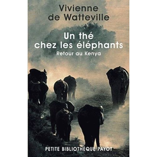 Un The Chez Les Elephants - Retour Au Kenya    Format Poche 