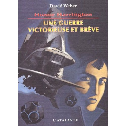 Honor Harrington - Tome 3 - Une Guerre Victorieuse Et Brve    Format Broch 