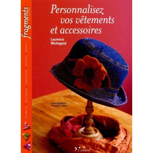 Personnalisez Vos Vtements Et Accessoires   de laurence wichegrod  Format Album 