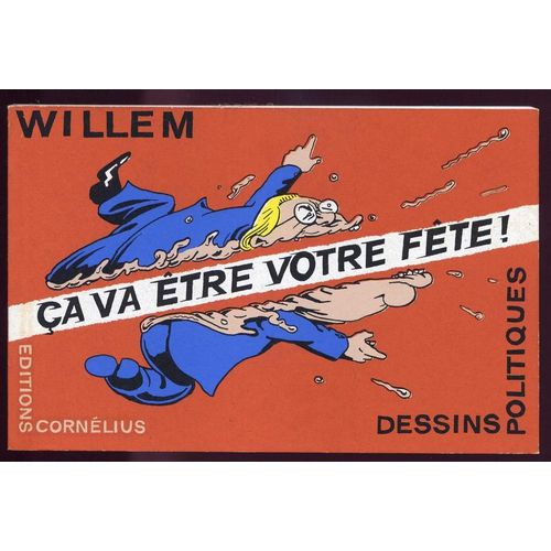 Ca Va tre Votre Fte ! (Dessins Politiques)   de Willem