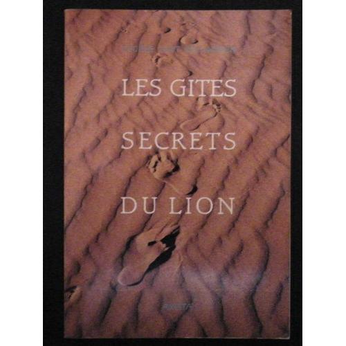 Les Gtes Secrets Du Lion   de Truchaud, Franois 