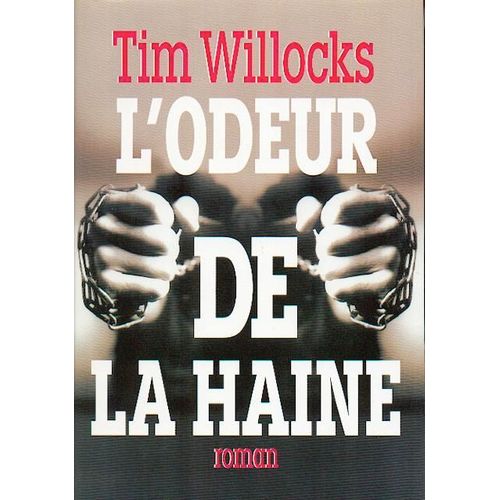 L'odeur De La Haine   de tim willocks  Format Beau livre 