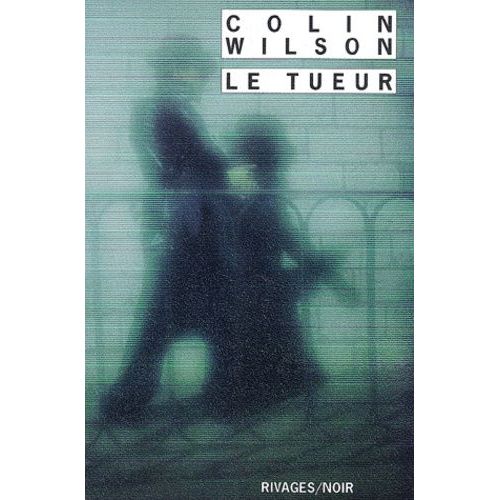 Le Tueur   de Wilson Colin  Format Poche 