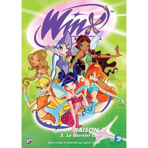 Winx Club - Saison 2 / Volume 5 - Le Dernier Combat de Iginio Straffi