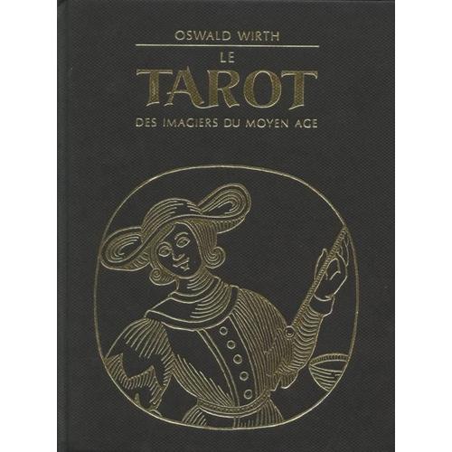 Les Tarot Des Imagiers Du Moyen-Age   de oswald wirth  Format Reli 