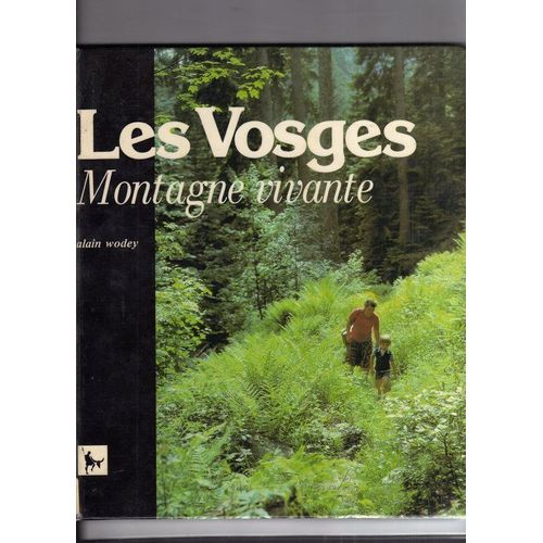 Les Vosges - Montagne Vivante   de WODEY (Alain)